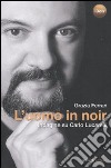 L'uomo in noir. Indagine su Carlo Lucarelli libro