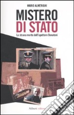 Mistero di Stato. La strana morte dell'ispettore Donatoni libro