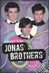 Crazy for Jonas brothers libro