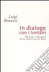 In dialogo con i lontani. Memorie e riflessioni di un vescovo un po' laico libro