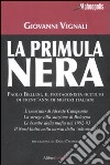 La Primula Nera. Paolo Bellini, il protagonista occulto di trent'anni di misteri italiani libro