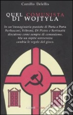 Quel comunista di Wojtyla libro