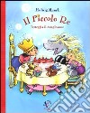 Il piccolo re festeggia il compleanno libro