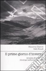 Il primo giorno d'inverno. Cervarolo, 20 marzo 1944. Una strage nazifascista dimenticata