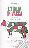 L'Italia in vacca. La crisi del Belpaese vista da un giovane arrabbiato libro