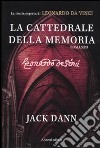 La cattedrale della memoria. La storia segreta di Leonardo da Vinci libro