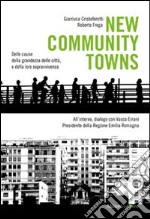 New community towns. Delle cause della grandezza delle città, e della loro sopravvivenza libro