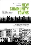 New community towns. Delle cause della grandezza delle città, e della loro sopravvivenza libro