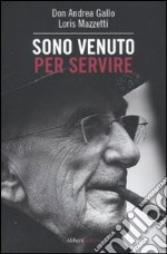 Sono venuto per servire libro