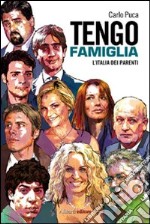 Tengo famiglia. L'Italia dei parenti