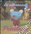 La settimana di Penelope. Ediz. illustrata libro