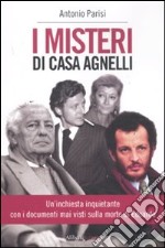 I misteri di Casa Agnelli libro