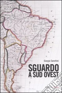 Sguardo a sud ovest libro
