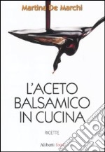 L'Aceto balsamico in cucina