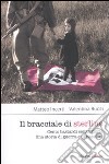 Il bracciale di sterline. Cento bastardi senza gloria. Una storia di guerra e di passioni libro