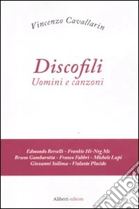 Discofili. Uomini e canzoni
