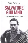 Salvatore Giuliano. Capostipite dei misteri d'Italia libro