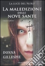 La maledizione delle nove sante. La luce del nord libro