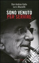 Sono venuto per servire libro