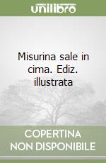 Misurina sale in cima. Ediz. illustrata libro