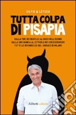 Tutta colpa di Pisapia