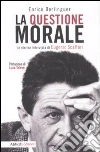 La questione morale. La storica intervista di Eugenio Scalfari libro