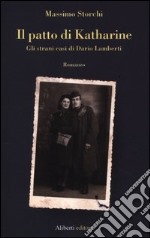 Il patto di Katharine. Gli strani casi di Dario Lamberti libro