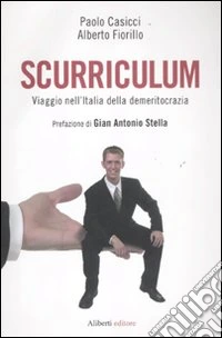 Scurriculum. Viaggio nell'Italia della demeritocrazia libro