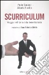 Scurriculum. Viaggio nell'Italia della demeritocrazia libro