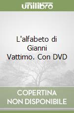 L'alfabeto di Gianni Vattimo. Con DVD libro