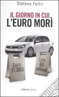 Il giorno in cui l'euro morì
