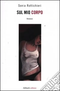 Sul mio corpo libro
