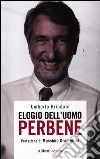 Elogio dell'uomo perbene libro