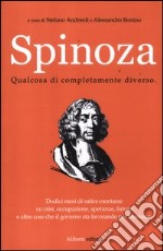 Spinoza. Qualcosa di completamente diverso libro