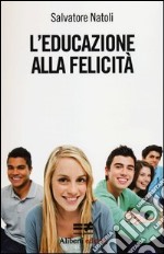 L'educazione alla felicità libro