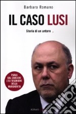 Il caso Lusi. Storia di un untore libro