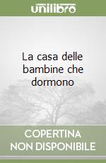 La casa delle bambine che dormono libro