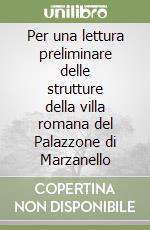 Per una lettura preliminare delle strutture della villa romana del Palazzone di Marzanello libro