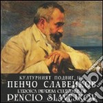 L'eroica impresa culturale di Pencio Slavejkov