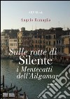 Sulle rotte di Silente. I mentecatti dell'Ailgamar libro