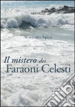 Il mistero dei faraoni celesti