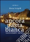 Ancora pasta bianca libro