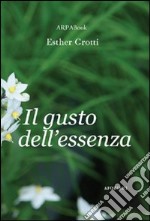 Il gusto dell'essenza libro