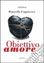 Obiettivo amore libro