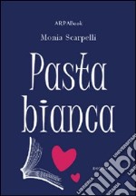 Pasta bianca libro