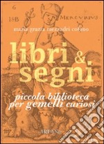 Libri & segni. Piccola biblioteca per gemelli curiosi libro