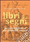 Libri & segni. Piccola biblioteca per gemelli curiosi libro