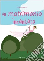 Un matrimonio incantato libro