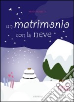 Un matrimonio con la neve libro