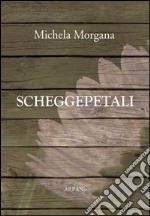 Scheggepetali libro